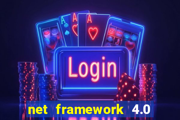 net framework 4.0 v 30319